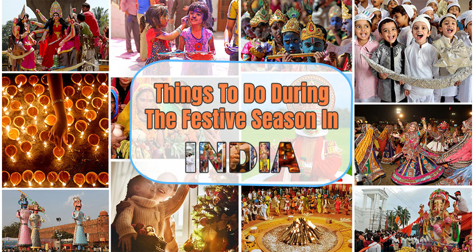 Things To Do During The Festive Season In India