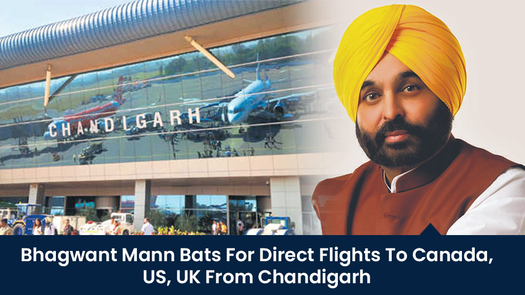 Bhagwant Mann Bats For Direct Flights To Canada, US, UK From Chandigarh