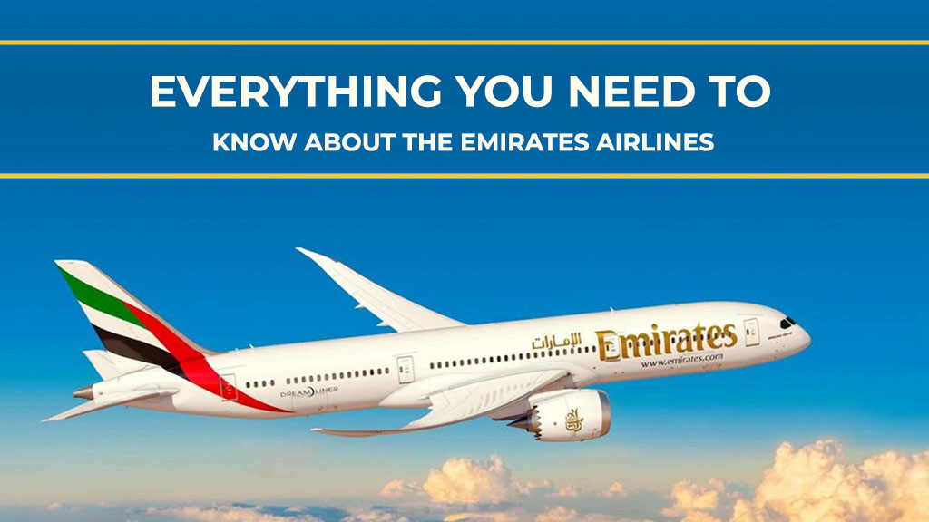 Everything You Need To Know About The Emirates Airlines