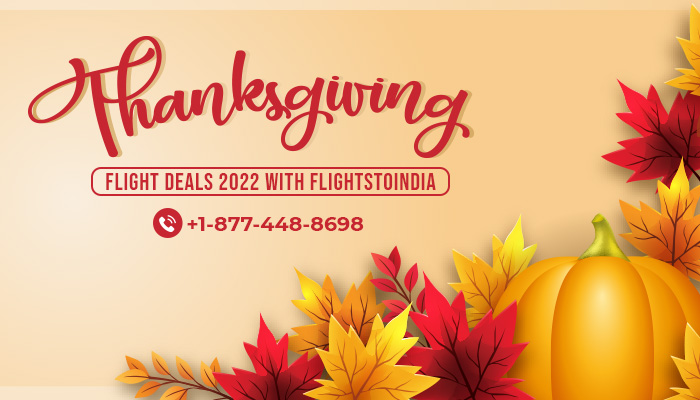 Thanksgiving Flight Deals 2022 with FlightsToIndia