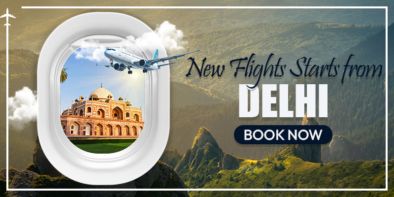 Explore Exciting Horizons: New Flights Take Off from Delhi!