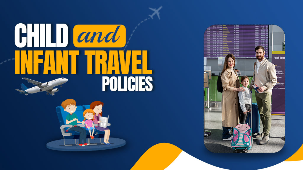 Navigating Child and Infant Travel Policies: Tips for Stress-Free Family Trips