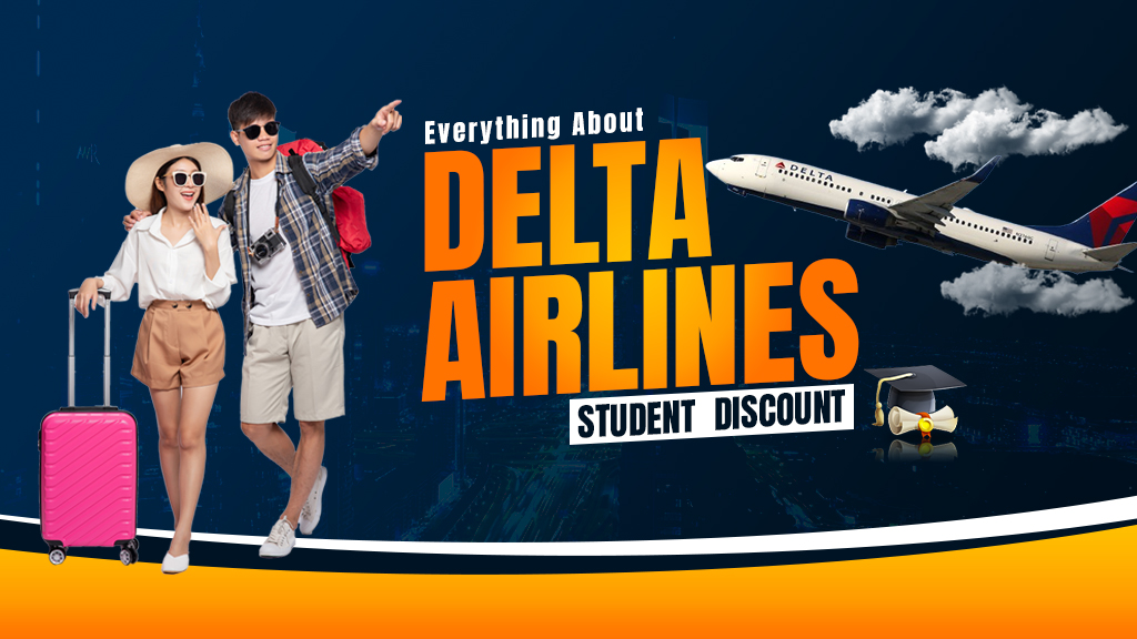 Unlocking the Savings: How to Access Delta Airlines Student Discounts