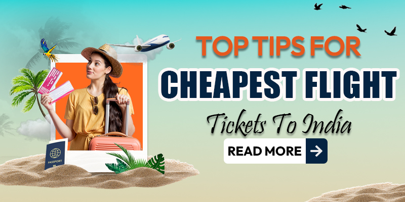 Maximizing Your Savings: Top Tips for Cheapest Flight Tickets