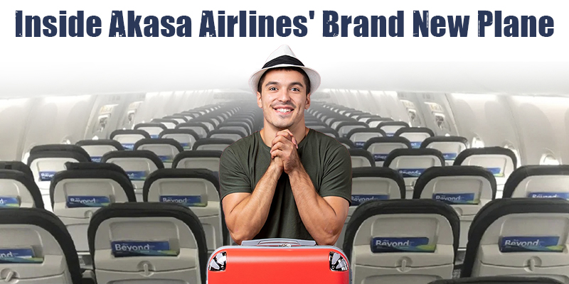 Flying in Style: Inside Akasa Airlines New Plane